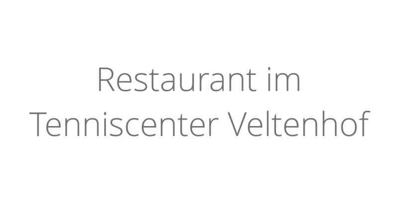 Restaurant im Tenniscenter Veltenhof