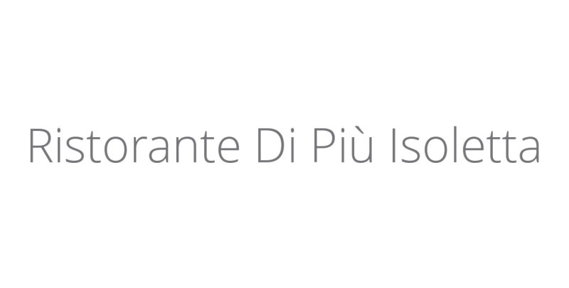 Ristorante Di Più Isoletta
