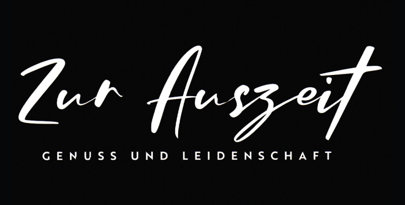 Zur Auszeit GENUSS UND LEIDENSCHAFT Zur Auszeit GENUSS UND LEIDENSCHAFT