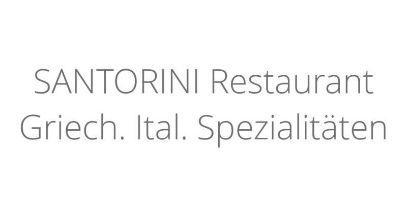 SANTORINI Restaurant Griech. Ital. Spezialitäten