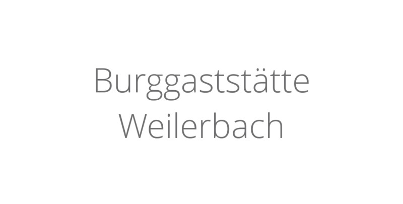 Burggaststätte Weilersbach