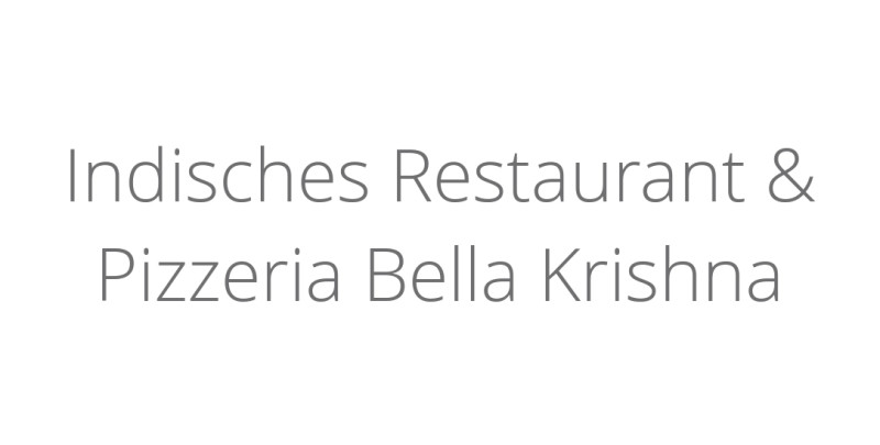 Indisches Restaurant & Pizzeria Bella Krishna