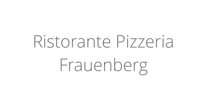 Ristorante Pizzeria Frauenberg