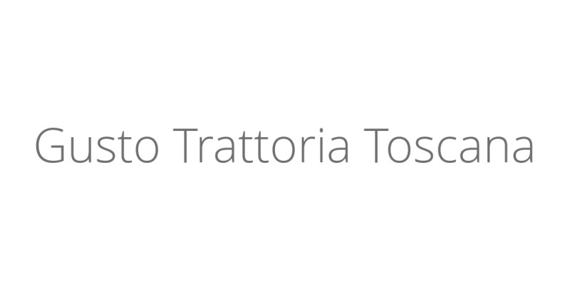 Gusto Trattoria Toscana