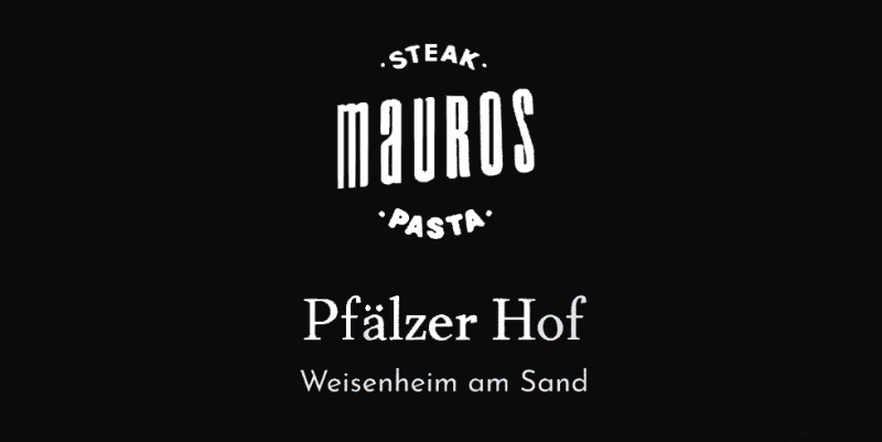 Mauros - Steak & Pasta im Pfälzer Hof