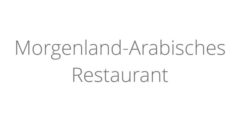 Morgenland-Arabisches Restaurant