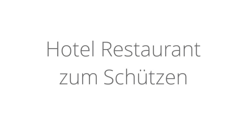 Hotel Restaurant zum Schützen
