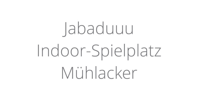 Jabaduuu Indoor-Spielplatz Mühlacker