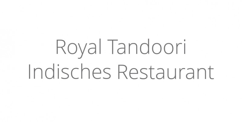 Royal Tandoori Indisches Restaurant