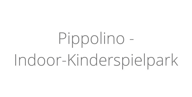 Pippolino - Indoor Kinderspielpark