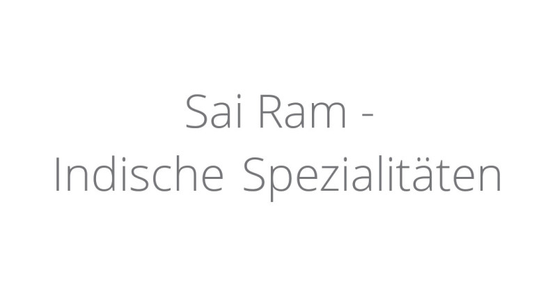Sai Ram - Indische Spezialitäten