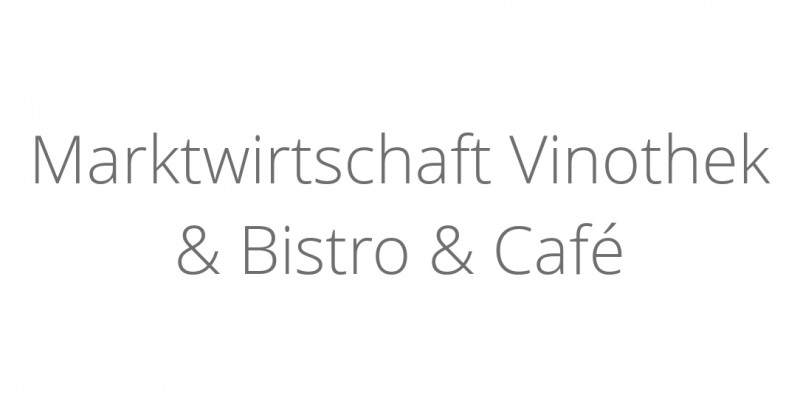 Marktwirtschaft Vinothek & Bistro & Café