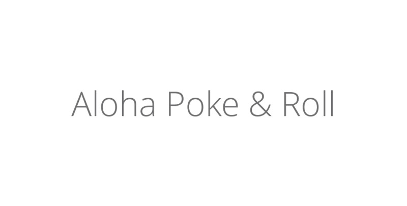 Aloha Poke & Roll