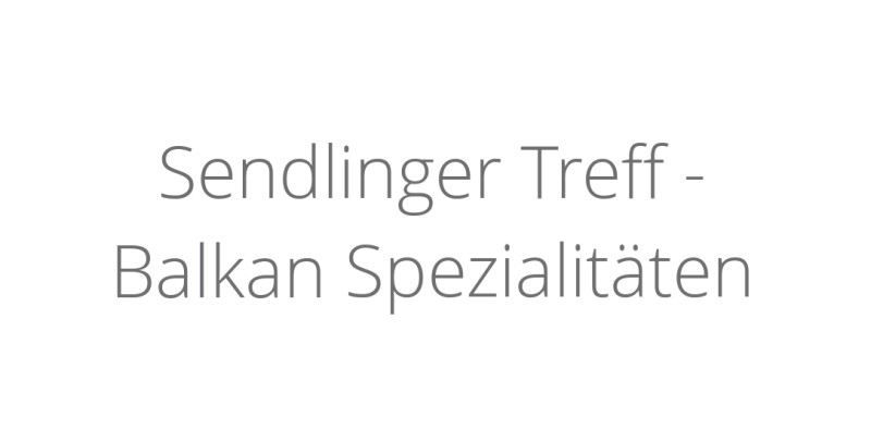 Sendlinger Treff - Balkan Spezialitäten