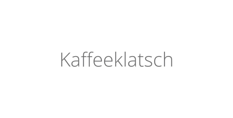 Kaffeeklatsch