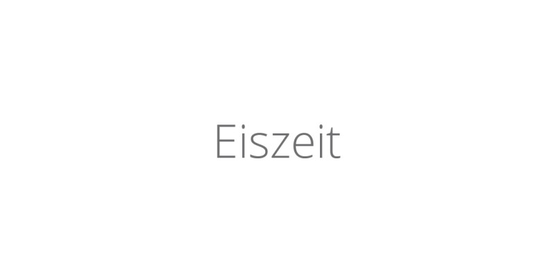 Eiszeit