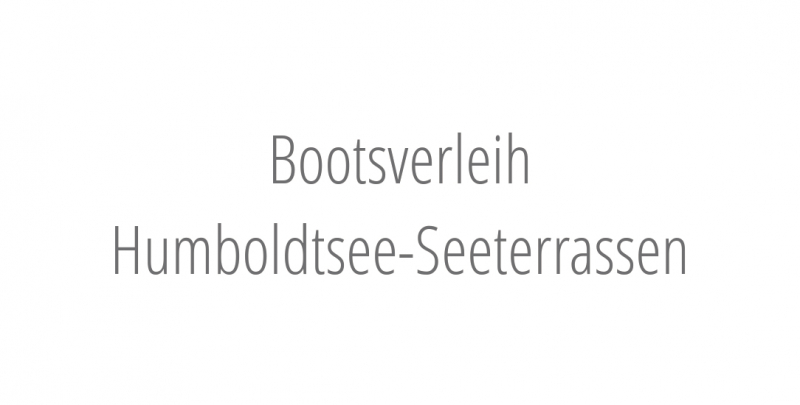 Bootsverleih Humboldtsee-Seeterrassen