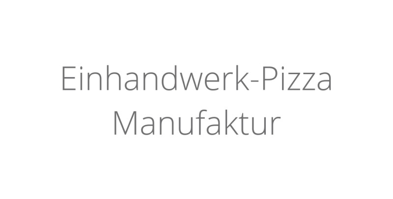 Einhandwerk-Pizza Manufaktur