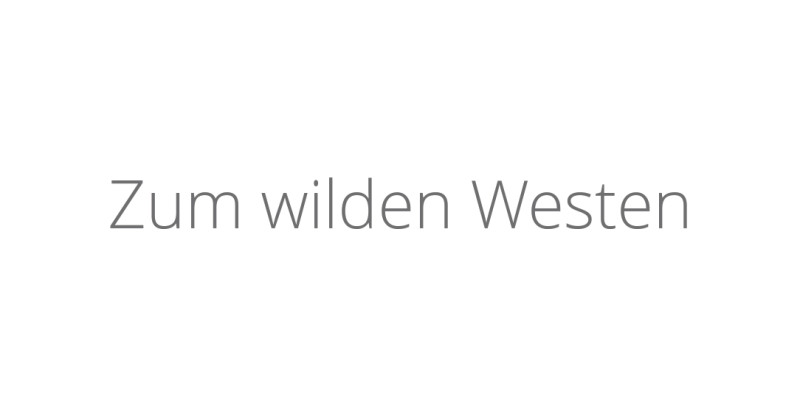 Zum wilden Westen