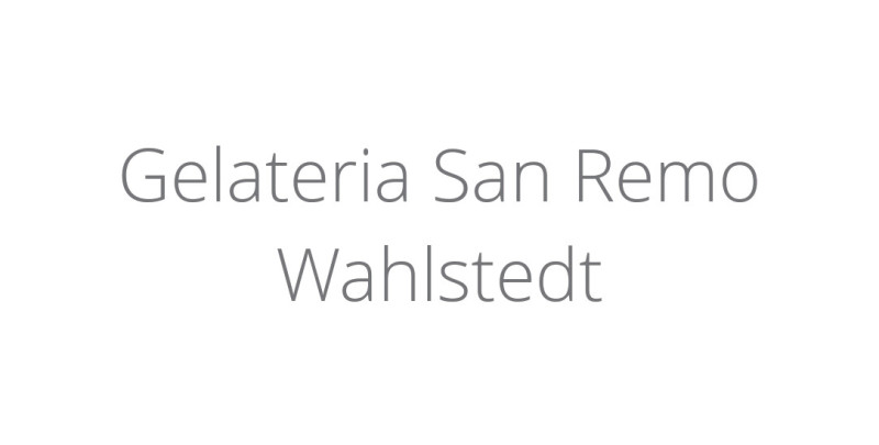 Gelateria San Remo Wahlstedt