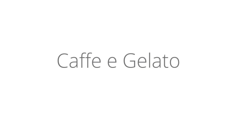 Caffe e Gelato