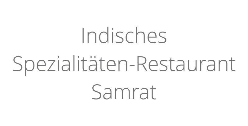 Indisches Spezialitäten-Restaurant Samrat