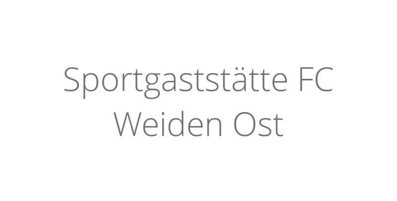 Sportgaststätte FC Weiden Ost