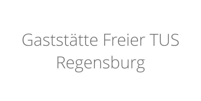 Gaststätte Freier TUS Regensburg