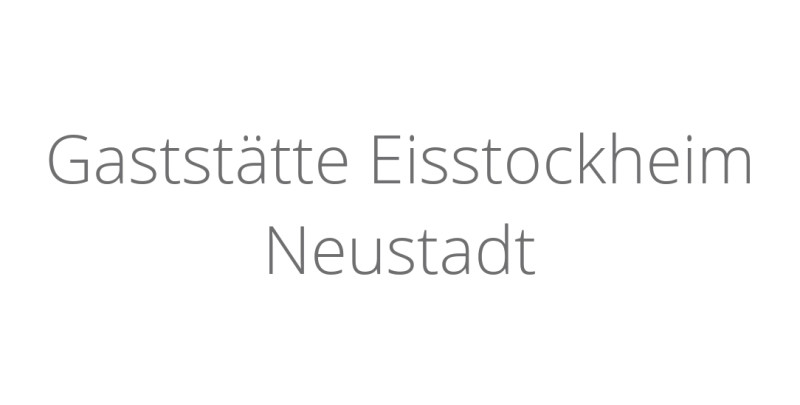 Gaststätte Eisstockheim Neustadt