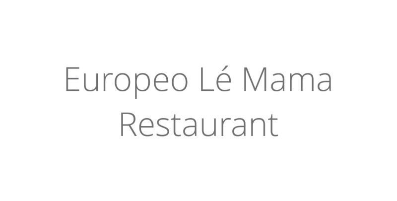 Europeo Lé Mama Restaurant